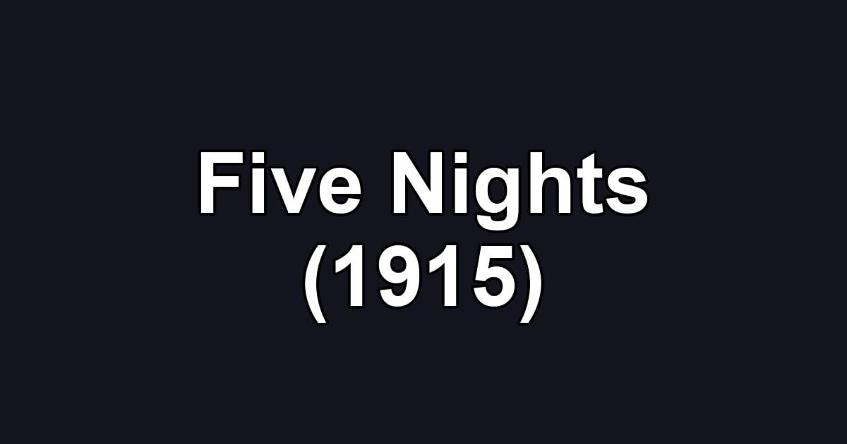 Five Nights (1915)
