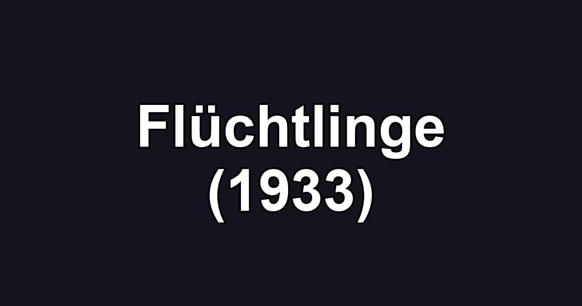 Flüchtlinge (1933)