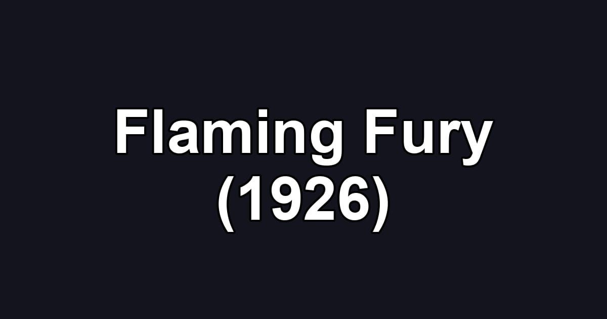 Flaming Fury (1926)
