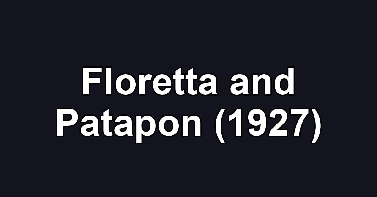 Floretta and Patapon (1927)