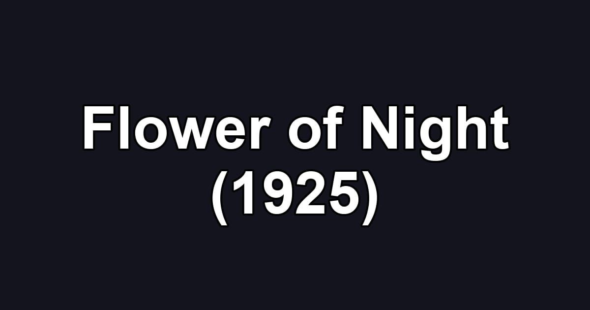 Flower of Night (1925)