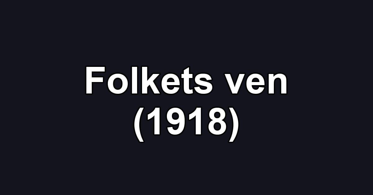 Folkets ven (1918)