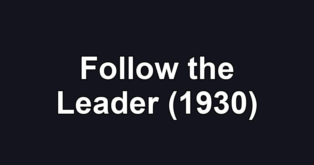 Follow the Leader (1930)