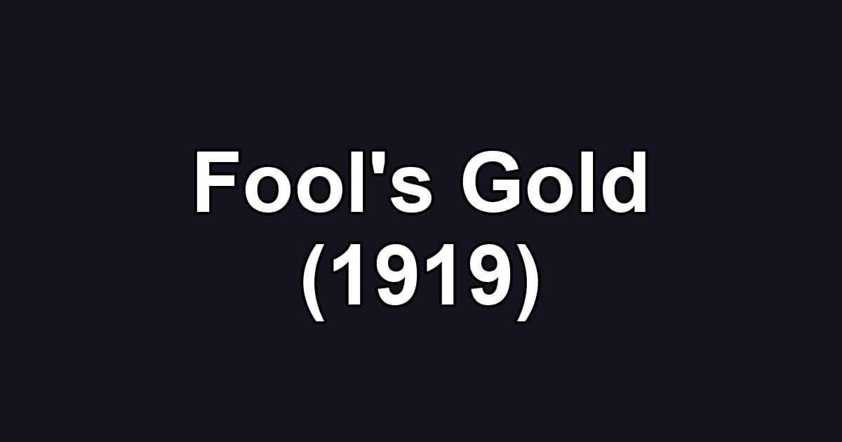 Fool's Gold (1919)