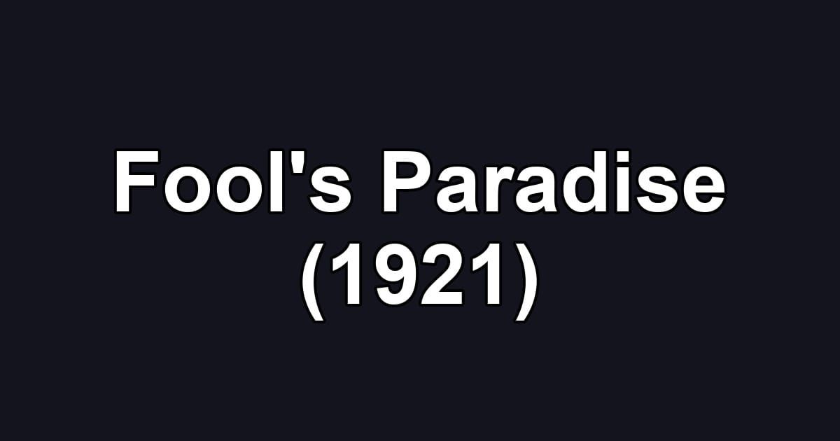 Fool's Paradise (1921)