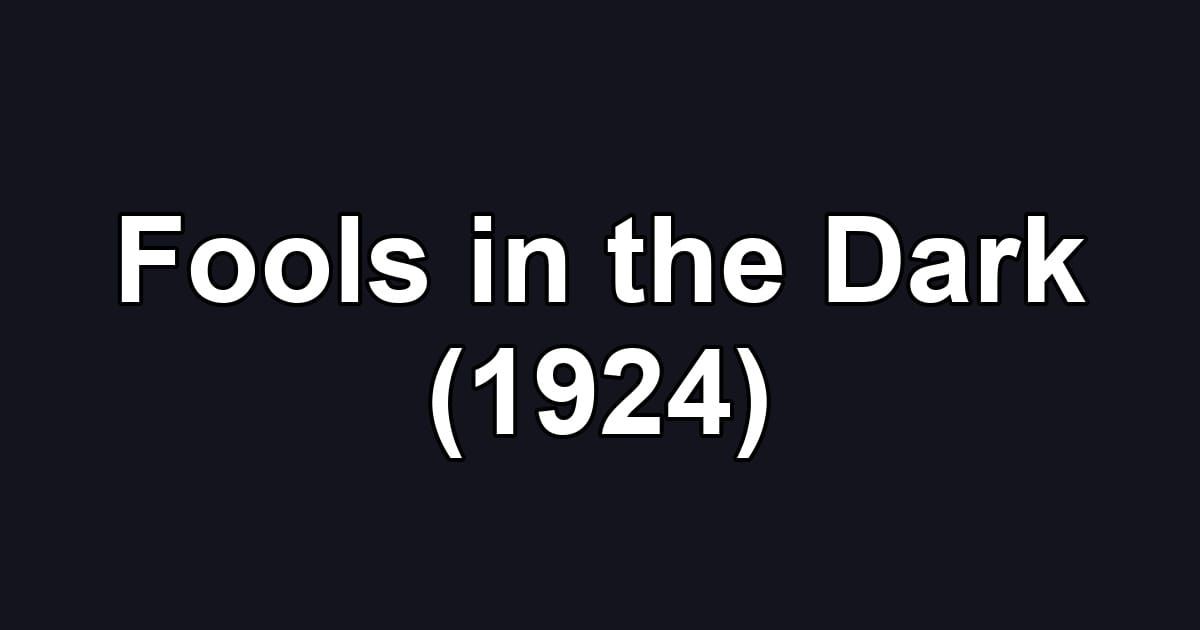 Fools in the Dark (1924)
