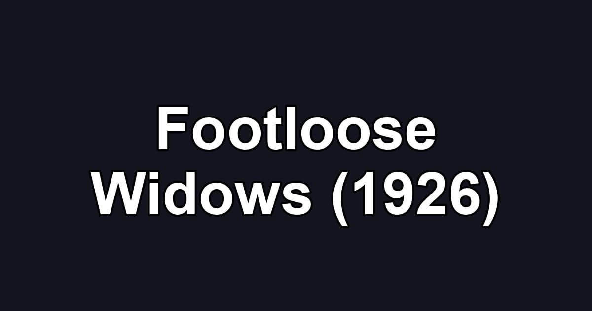 Footloose Widows (1926)