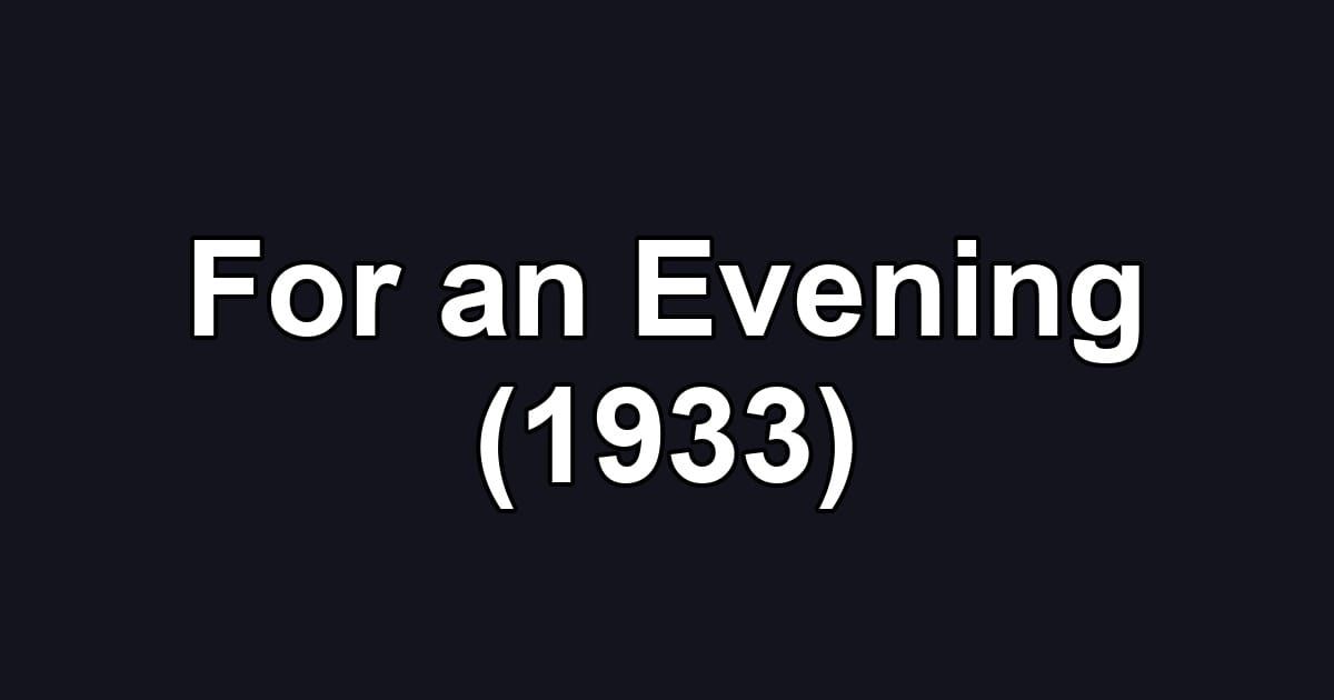 For an Evening (1933)