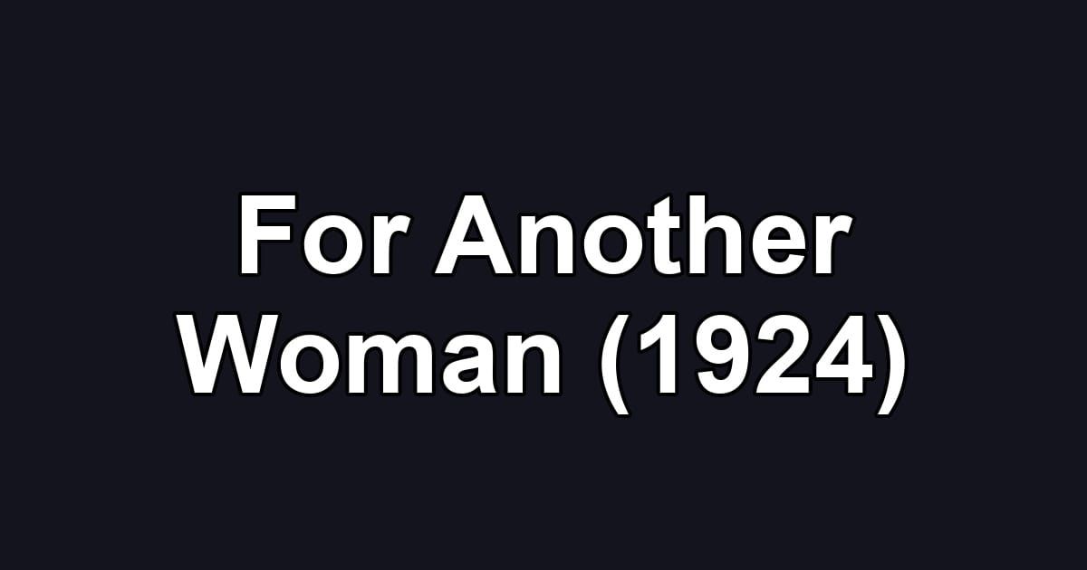For Another Woman (1924)