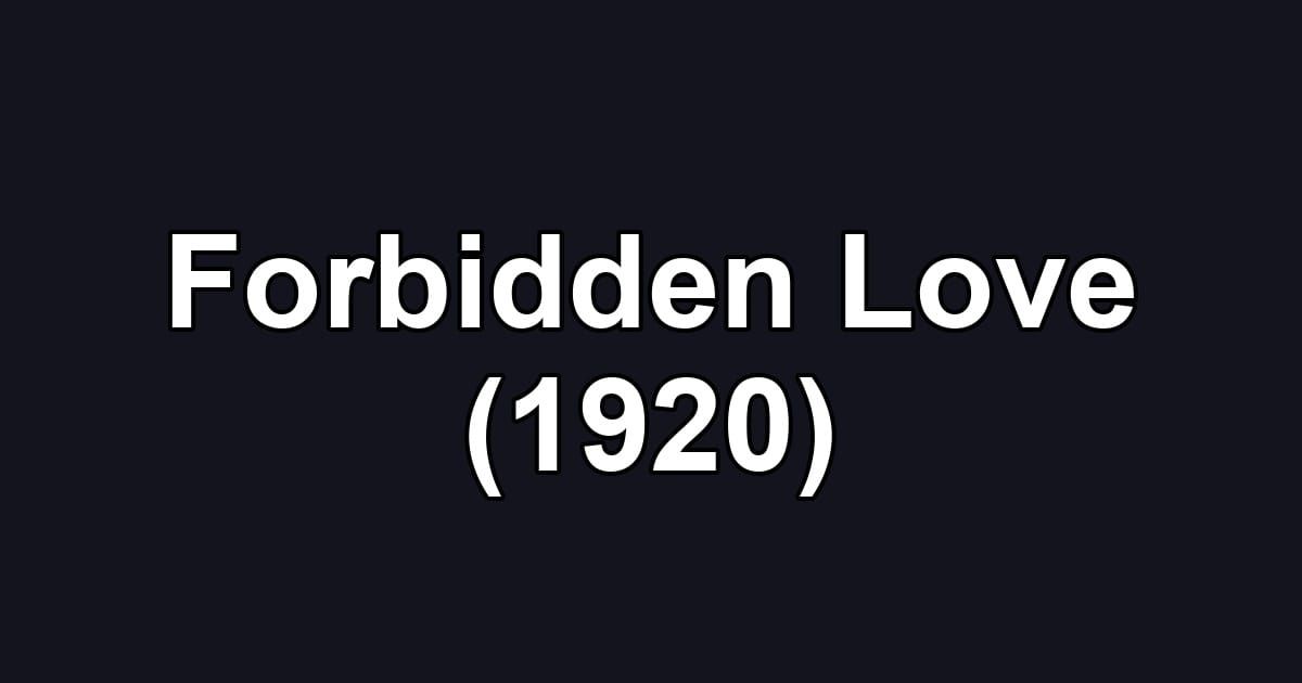 Forbidden Love (1920)