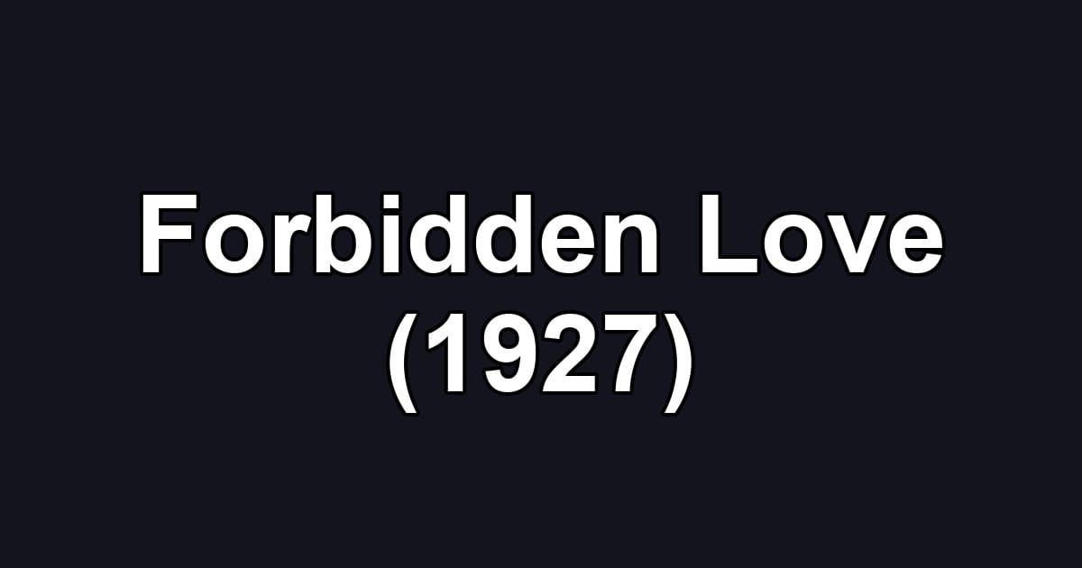 Forbidden Love (1927)