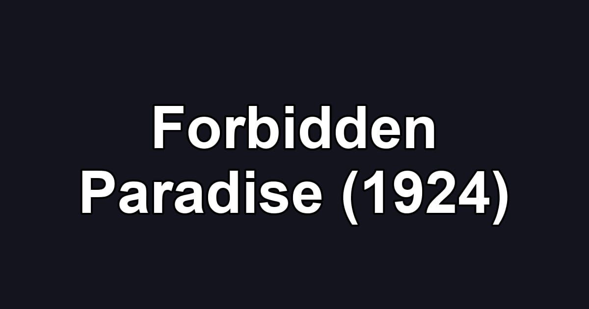 Forbidden Paradise (1924)