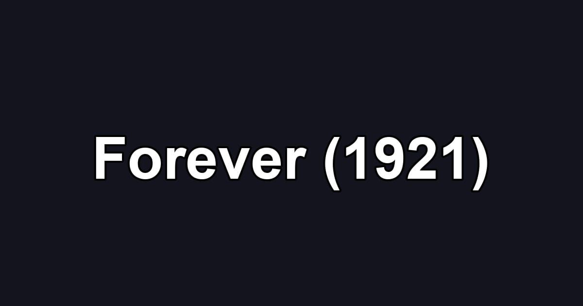 Forever (1921)