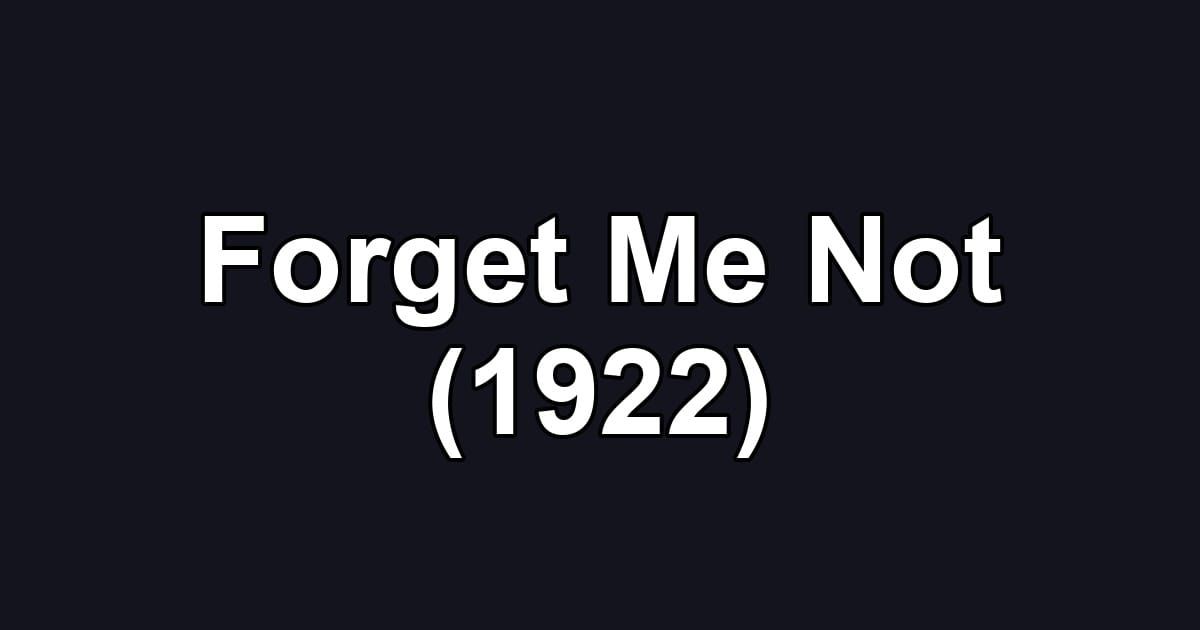 Forget Me Not (1922)