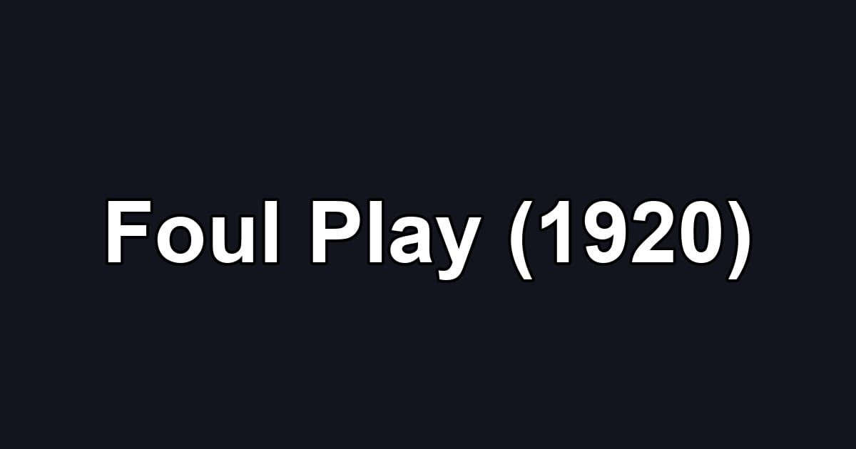 Foul Play (1920)