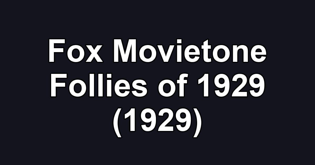 Fox Movietone Follies of 1929 (1929)
