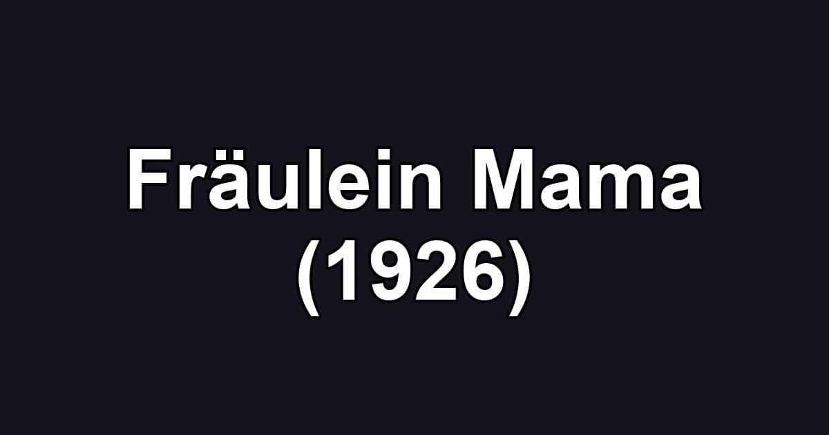 Fräulein Mama (1926)