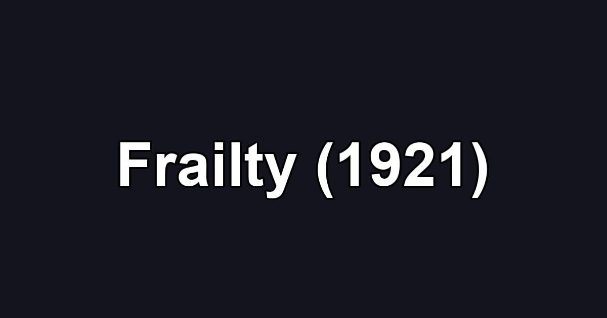 Frailty (1921)