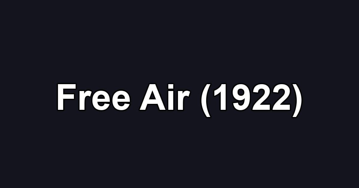Free Air (1922)