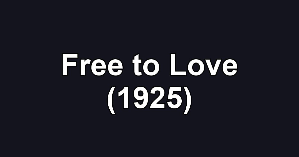 Free to Love (1925)