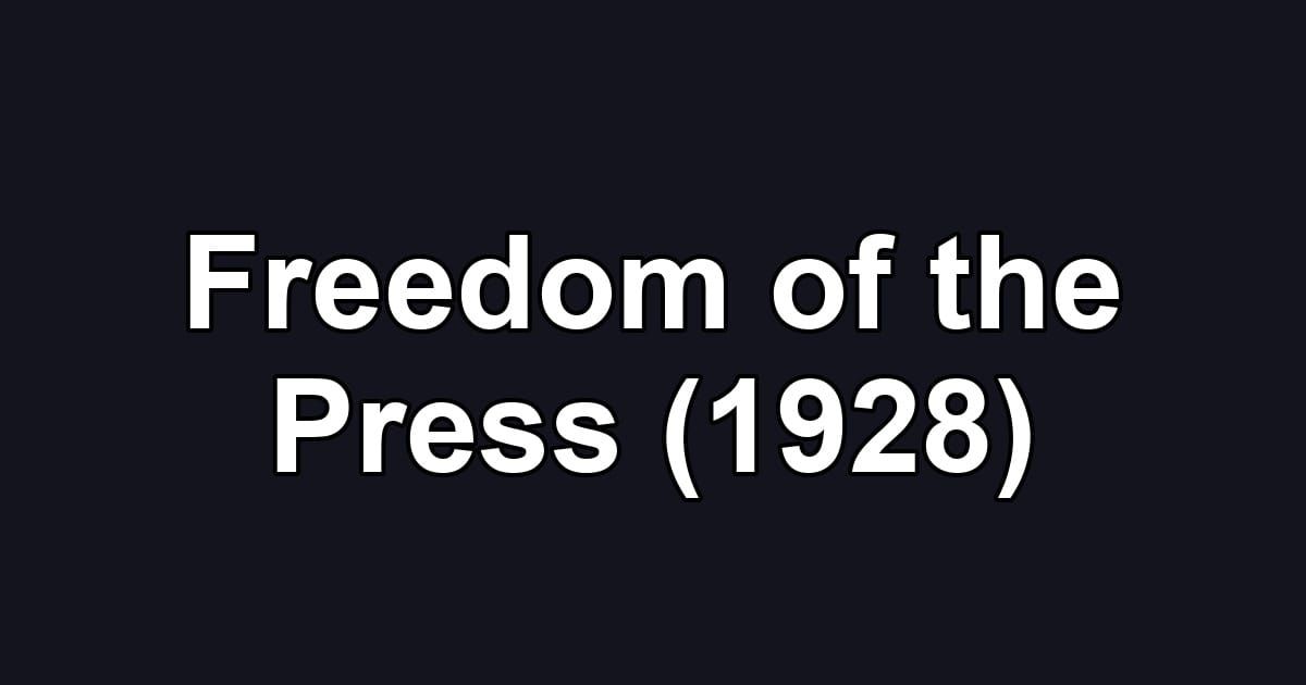 Freedom of the Press (1928)