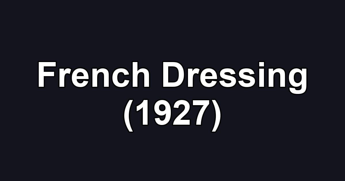 French Dressing (1927)