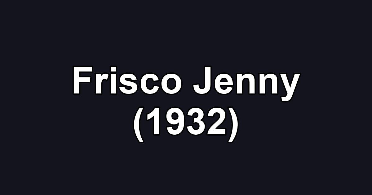 Frisco Jenny (1932)