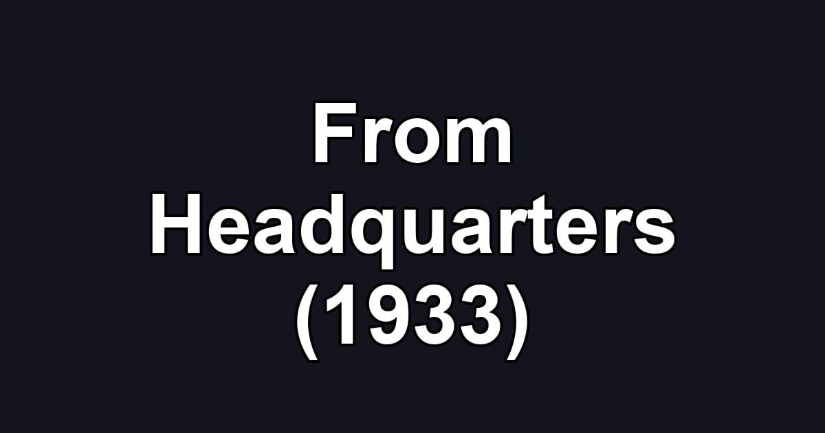 From Headquarters (1933)