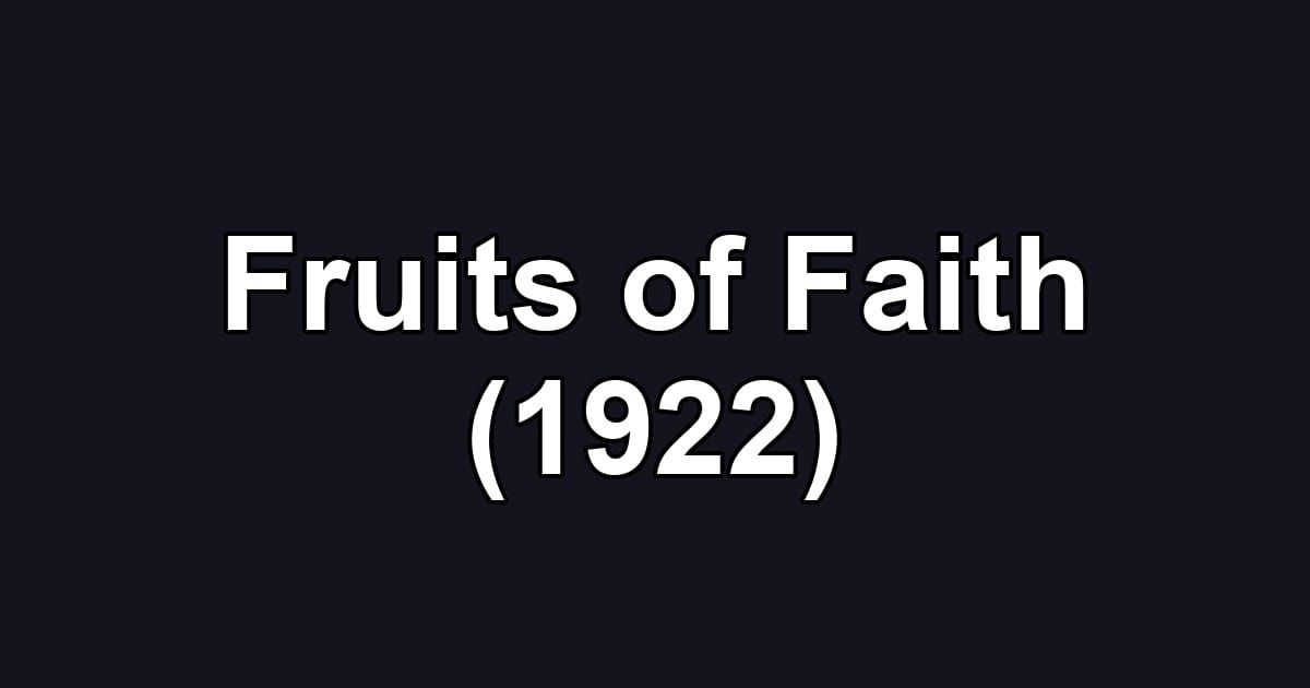 Fruits of Faith (1922)