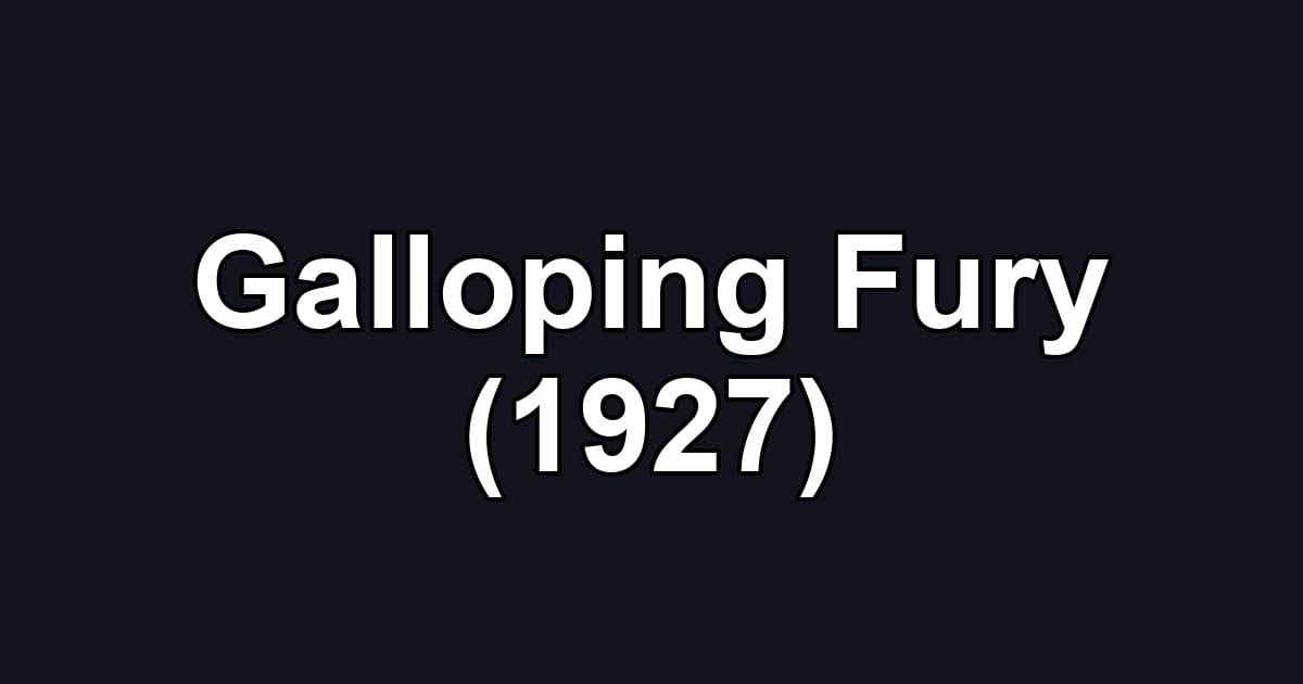 Galloping Fury (1927)