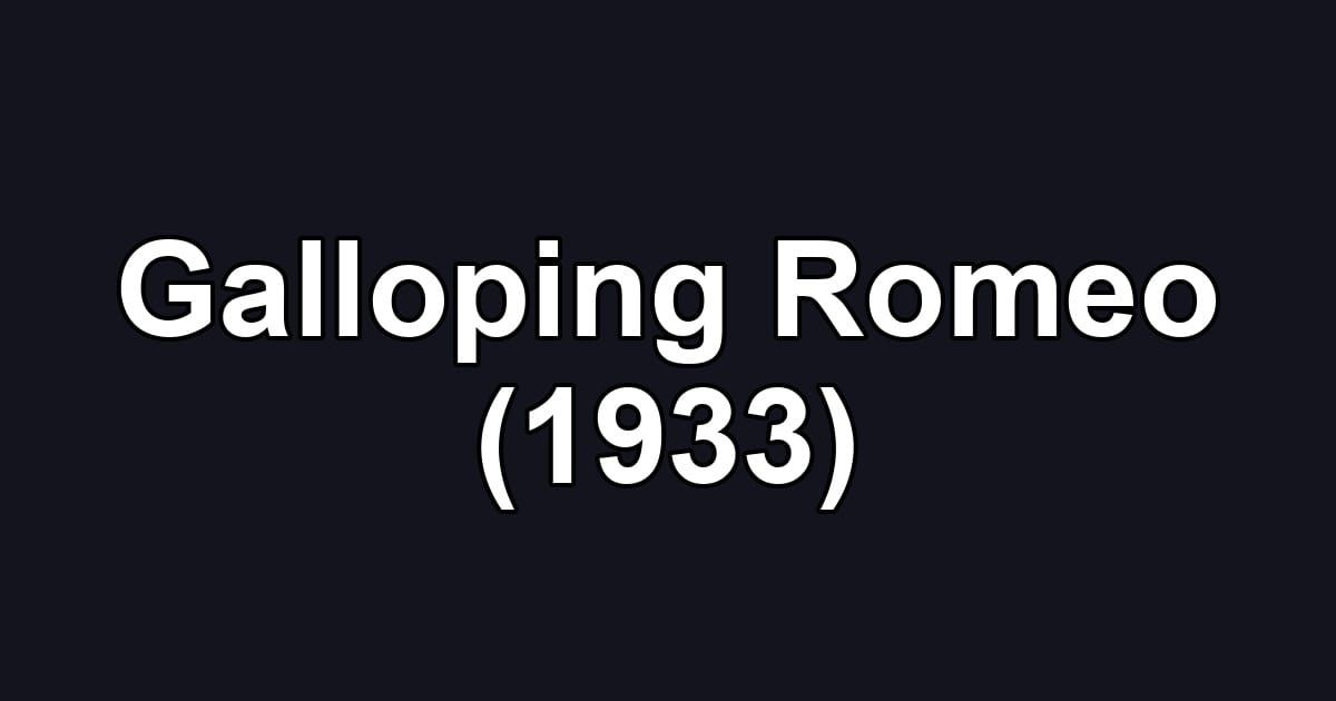 Galloping Romeo (1933)