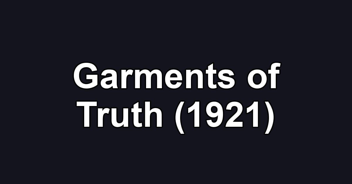 Garments of Truth (1921)