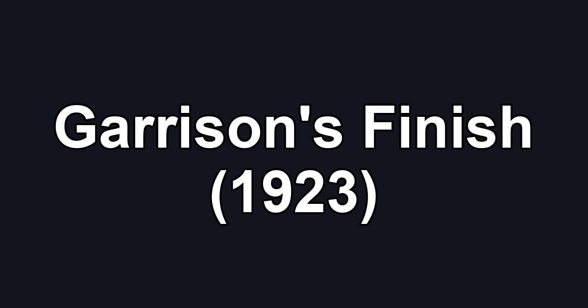 Garrison's Finish (1923)