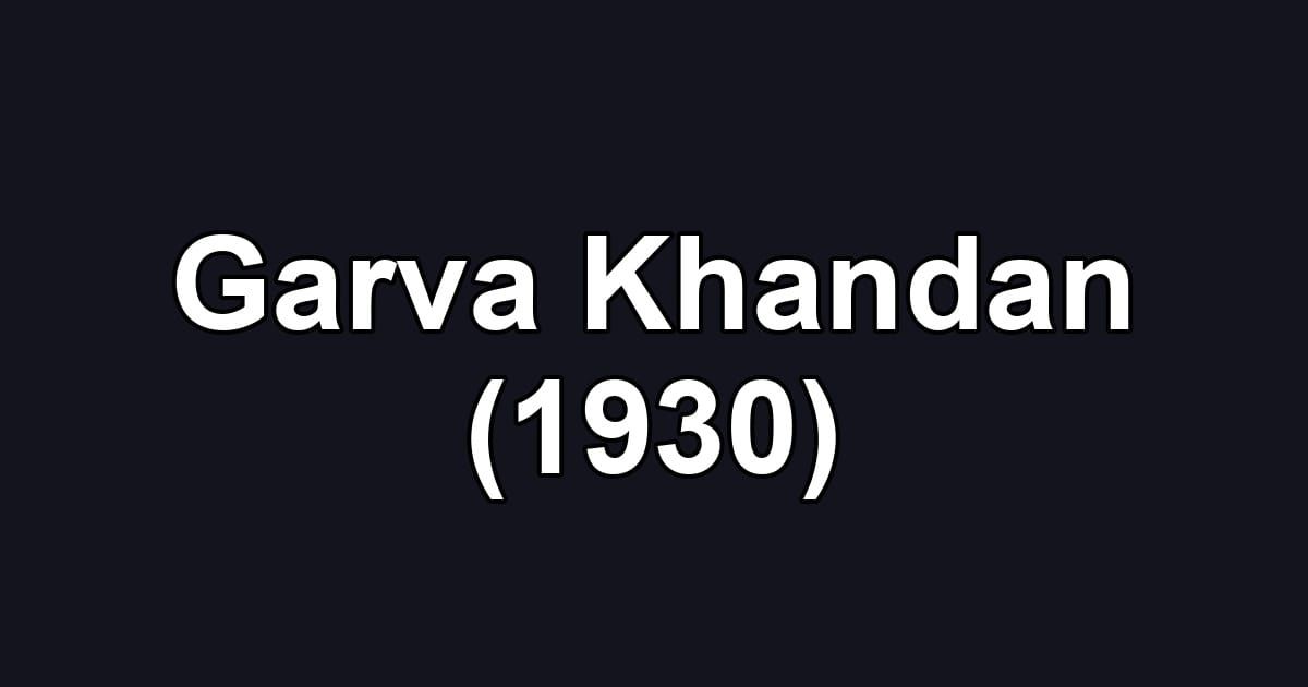 Garva Khandan (1930)