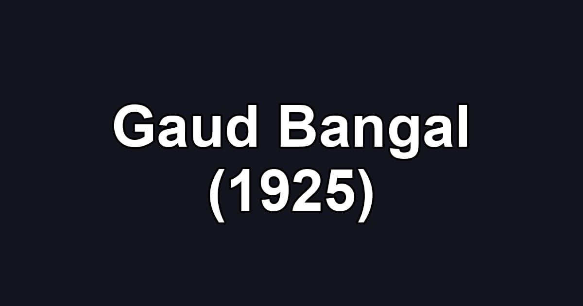 Gaud Bangal (1925)