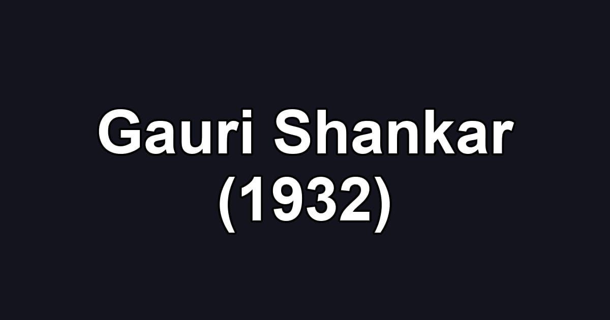 Gauri Shankar (1932)