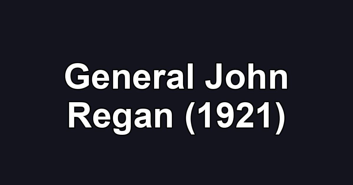 General John Regan (1921)