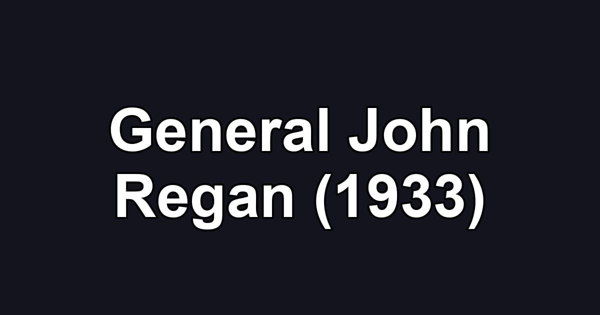 General John Regan (1933)