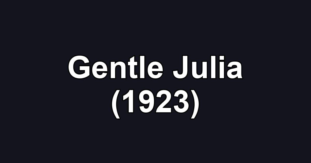 Gentle Julia (1923)