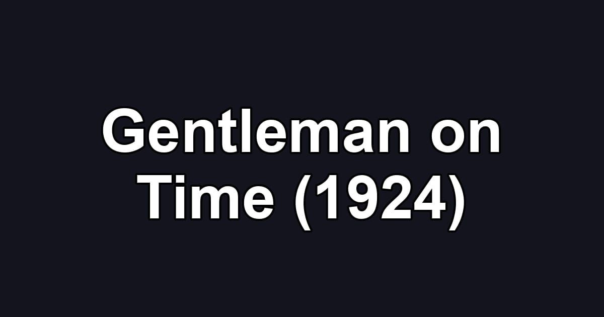 Gentleman on Time (1924)