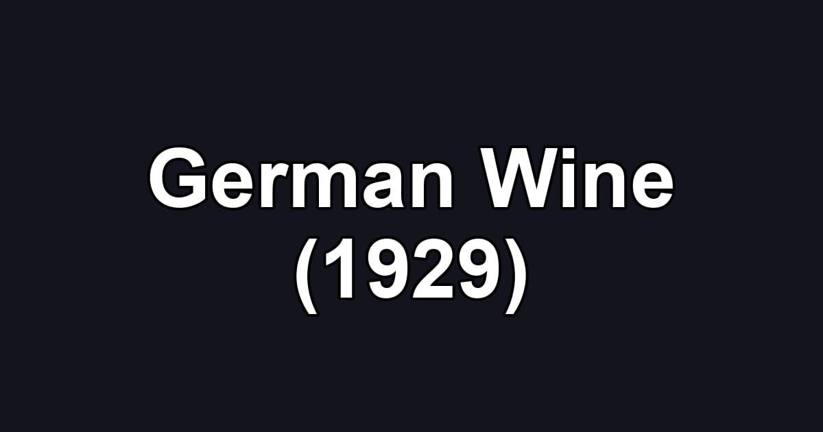 German Wine (1929)