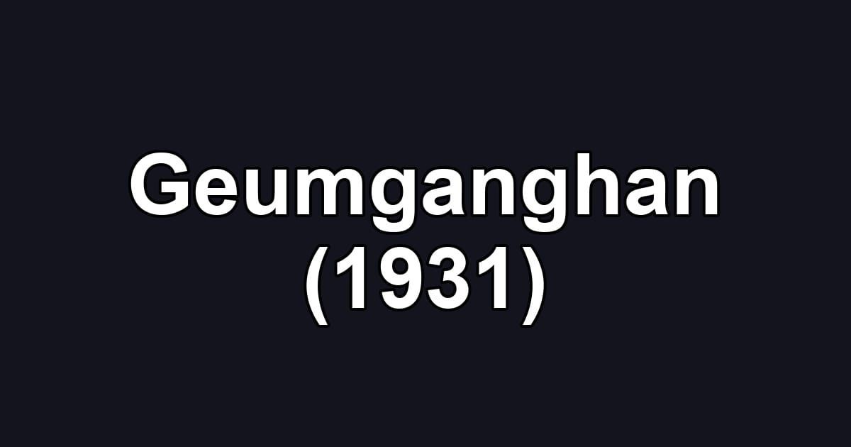 Geumganghan (1931)