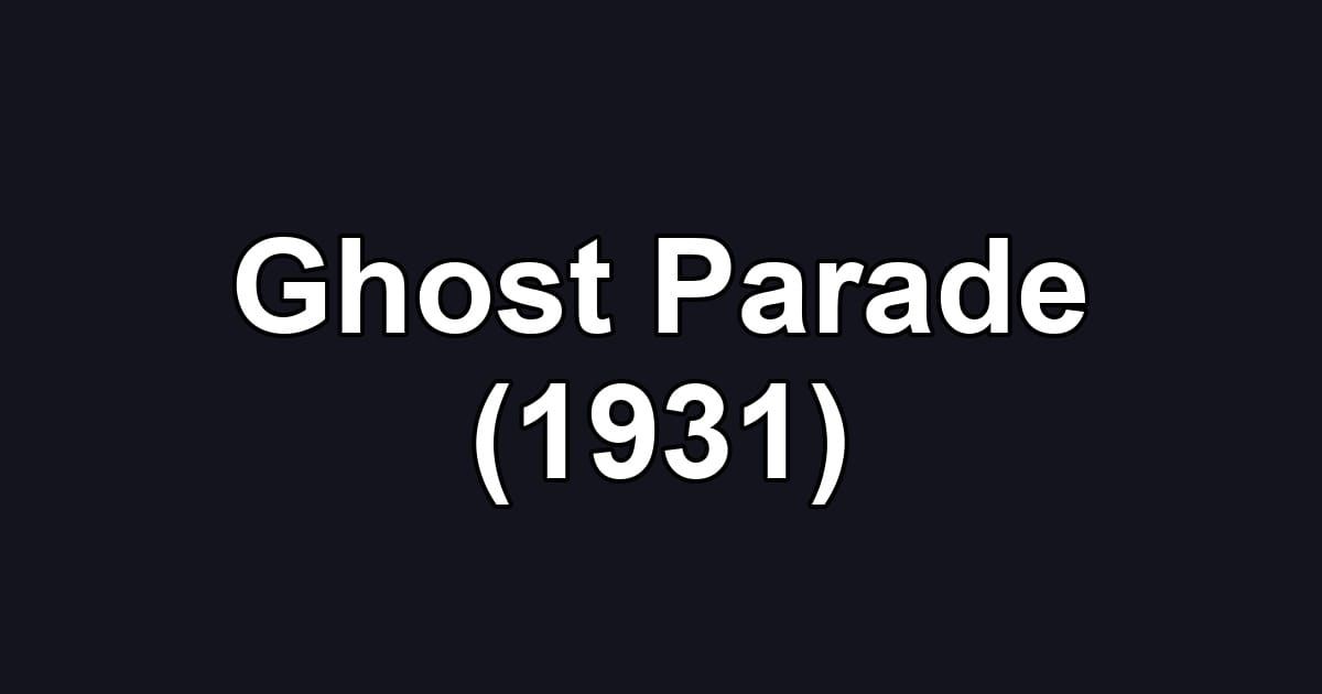 Ghost Parade (1931)