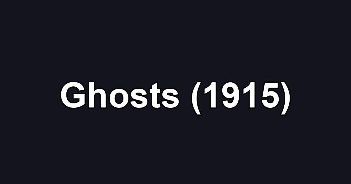 Ghosts (1915)
