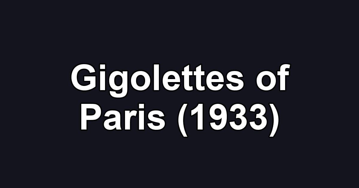 Gigolettes of Paris (1933)