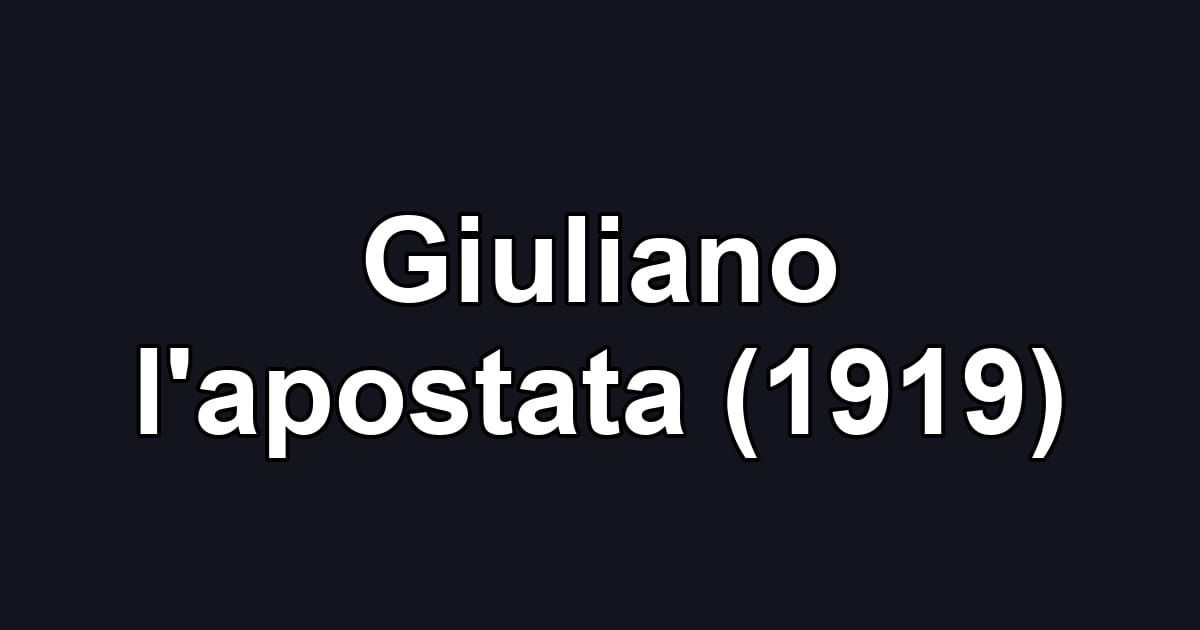 Giuliano l'apostata (1919)