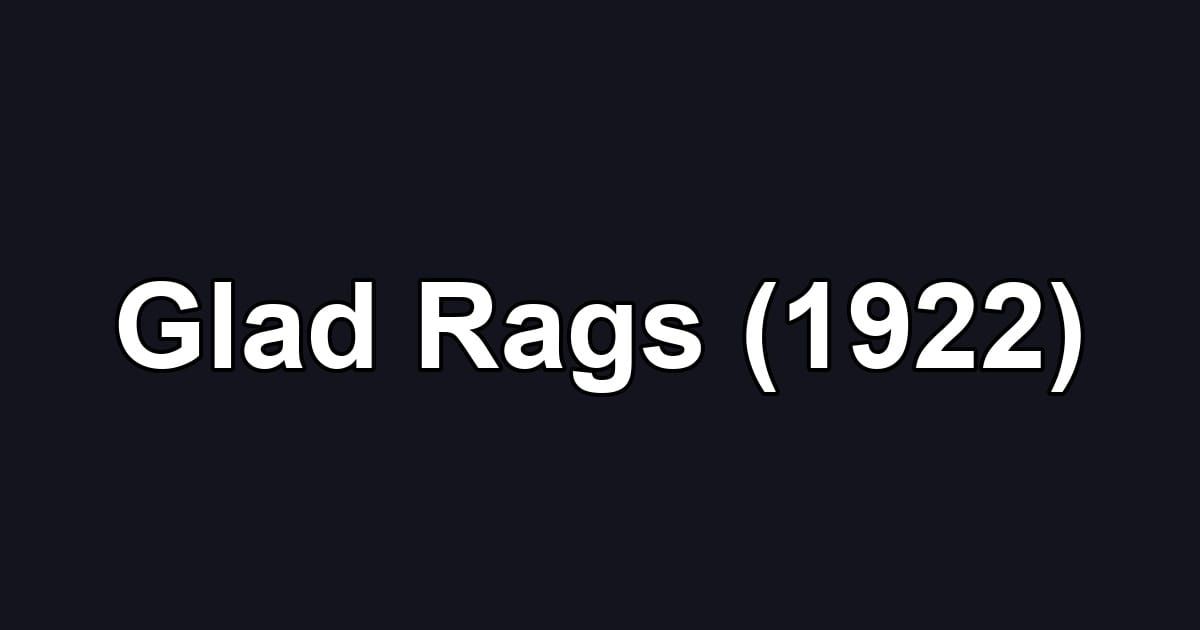 Glad Rags (1922)