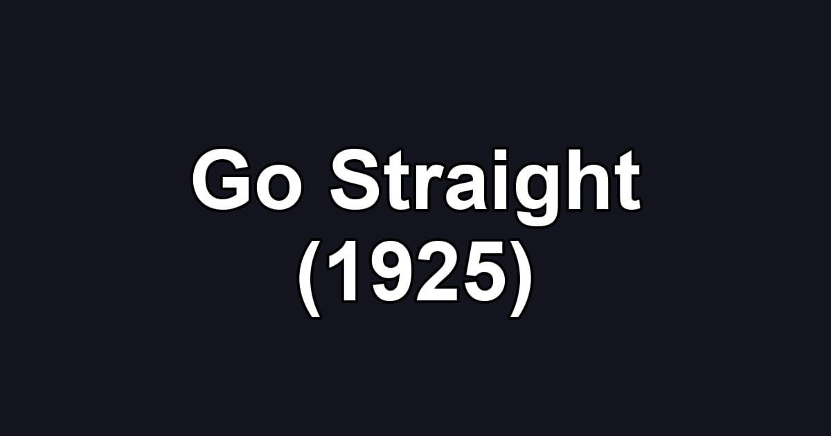 Go Straight (1925)