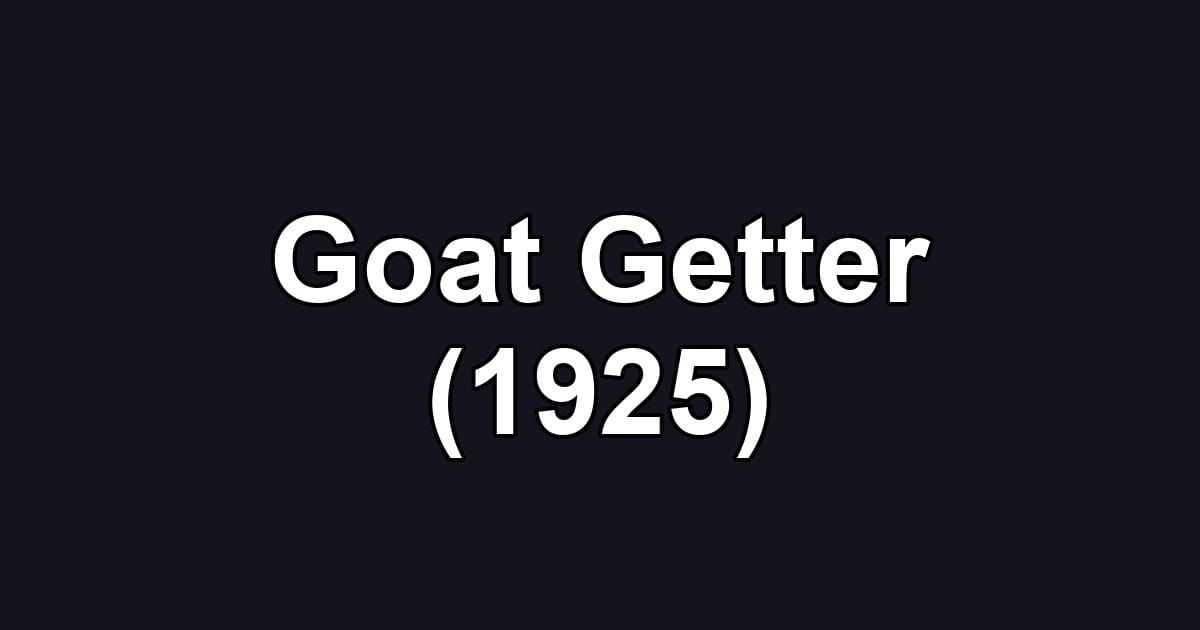 Goat Getter (1925)