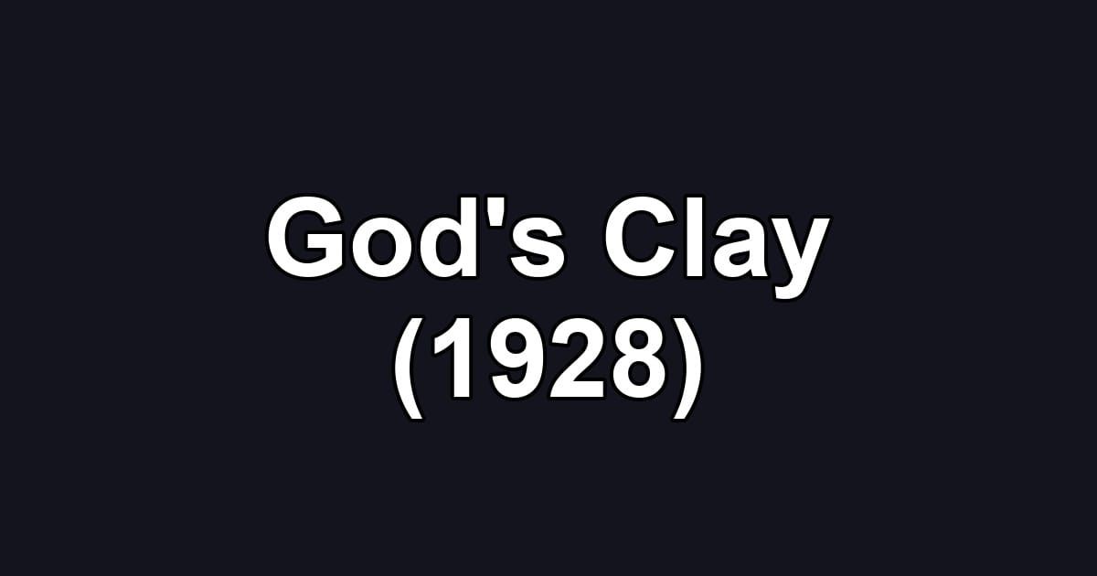 God's Clay (1928)